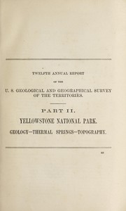 Cover of: Twelfth annual report of the United States Geological and Geographical Survey of the Territories: a report of progress of the exploration in Wyoming and Idaho for the year 1878