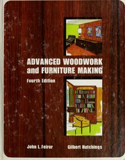 Cover of: Advanced woodwork and furniture making. by John Louis Feirer