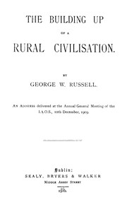 Cover of: The building up of a rural civilisation.