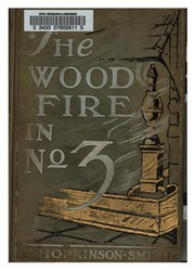 Cover of: The wood fire in no. 3 by Francis Hopkinson Smith