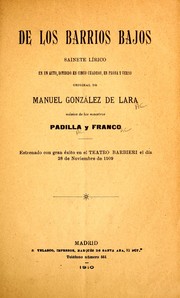 Cover of: De los barrios bajos: sainete lírico en un acto, dividido en cinco cuadros, en prosa y verso
