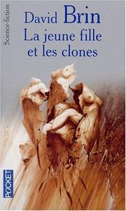 Cover of: La jeune fille et les clones by David Brin