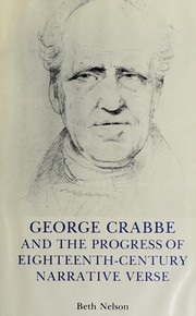 George Crabbe and the progress of eighteenth-century narrative verse by Beth Nelson