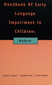 Cover of: Handbook of early language impairment in children: nature