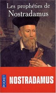 Cover of: Les propheties de Nostradamus