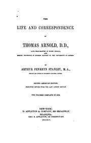 Cover of: The Life and Correspondence of Thomas Arnold, D. D., Late Head-master of Rugby School, and 