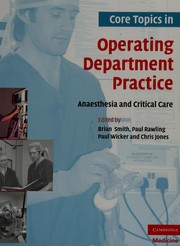 Cover of: Core topics in operating department practice: anaesthesia and critical care