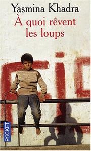 Cover of: A quoi rêvent les loups ?