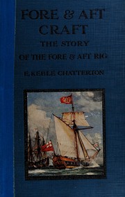 Cover of: Fore & aft craft and their story: an account of the fore & aft rig from the earliest times to the present day