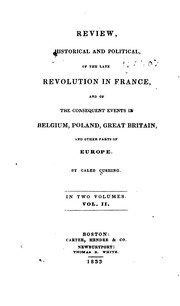 Cover of: Review, historical and political, of the late revolution in France: and of the consequent events in Belgium, Poland, Great Britain, and other parts of Europe.