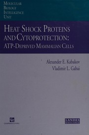 Heat shock proteins and cytoprotection by Alexander E. Kabakov, Vladimir L. Gabai