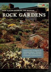 Cover of: How to plan, establish and maintain rock gardens by George Schenk