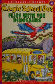Cover of: The magic school bus flies with the dinosaurs