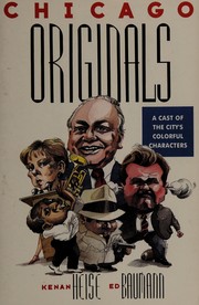 Cover of: Chicago originals: a cast of the city's colorful characters