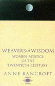 Weavers of Wisdom by Anne Bancroft