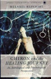 Chiron and the Healing Journey by Melanie Reinhart