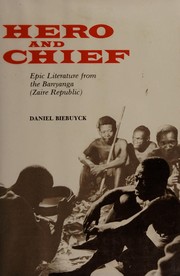 Cover of: Hero and chief: epic literature from the Banyanga, Zaire Republic
