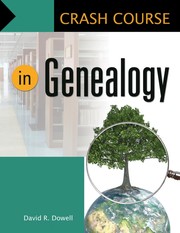 Cover of: Crash course in genealogy by David R. Dowell