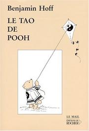 Cover of: Le Tao de Pooh by Benjamin Hoff, Ernest H. Shepard
