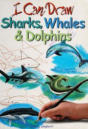 Cover of: I Can Draw Sharks, Whales & Dolphins