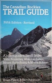 The Canadian Rockies trail guide by Brian Patton, Bart Robinson