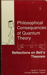 Cover of: Philosophical Consequences of Quantum Theory: Reflections on Bell's Theory (Studies in Science and the Humanities from the Reilly Center)