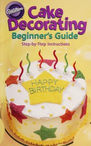 Cover of: Cake Decorating: A Beginners Guide