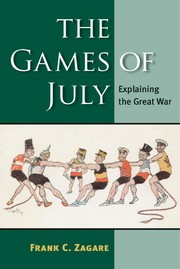 Cover of: The games of July: explaining the Great War