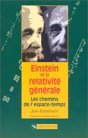 Cover of: Einstein et la relativité générale: Les chemins de l'espace-temps