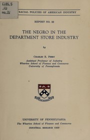 The Negro in the department store industry by Charles R. Perry