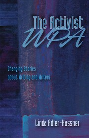 Cover of: The activist WPA: changing stories about writing and writers
