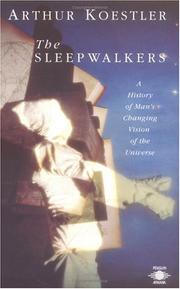 Cover of: Sleep walkers: a history of man's changing vision of the universe