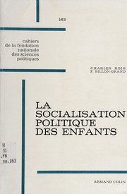 Cover of: La Socialisation politique des enfants: contribution à l'étude de la formation des attitudes politiques en France