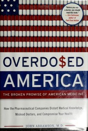 Cover of: Overdo$ed America: the broken promise of American medicine