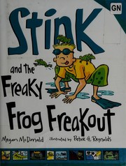 Cover of: Stink and the freaky frog freakout by Megan McDonald