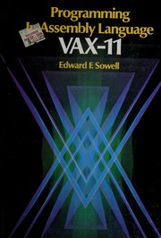 Programming in assembly language, VAX-11 by Edward F. Sowell