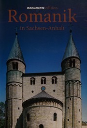 Cover of: Romanik in Sachsen-Anhalt by [Konzeption, Redaktion, Text, Gestaltung, Elmar Lixenfeld, Angela Pfotenhauer].
