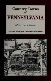 Cover of: Country towns of Pennsylvania by Marcus Schneck