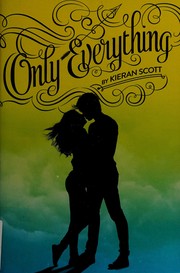 Cover of: Only everything by Kieran Scott