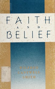 Faith and belief by Wilfred Cantwell Smith