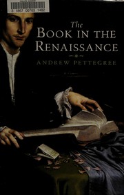 The Book World of Renaissance Europe by Andrew Pettegree
