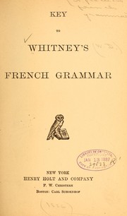 Cover of: Key to Whitney's French grammar. by William Dwight Whitney