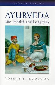 Cover of: Ayurveda: life, health and longevity
