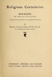 Cover of: Religious certainties: sermons on special occasions  [extemporaneously preached and stenographically reported.]
