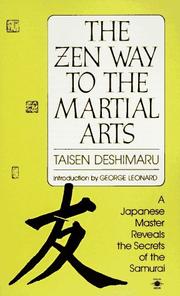 Cover of: The Zen Way to Martial Arts: A Japanese Master Reveals the Secrets of the Samurai