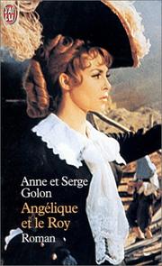 Angélique et le roy by Anne Golon, Sergeanne Golon