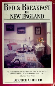 Cover of: Bed and breakfast in New England by Bernice Chesler