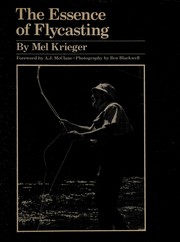 The essence of flycasting by Mel Krieger