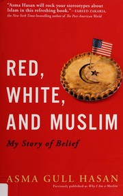 Cover of: Red, white, and Muslim: my story of belief