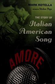 Cover of: Amore: the story of Italian American song